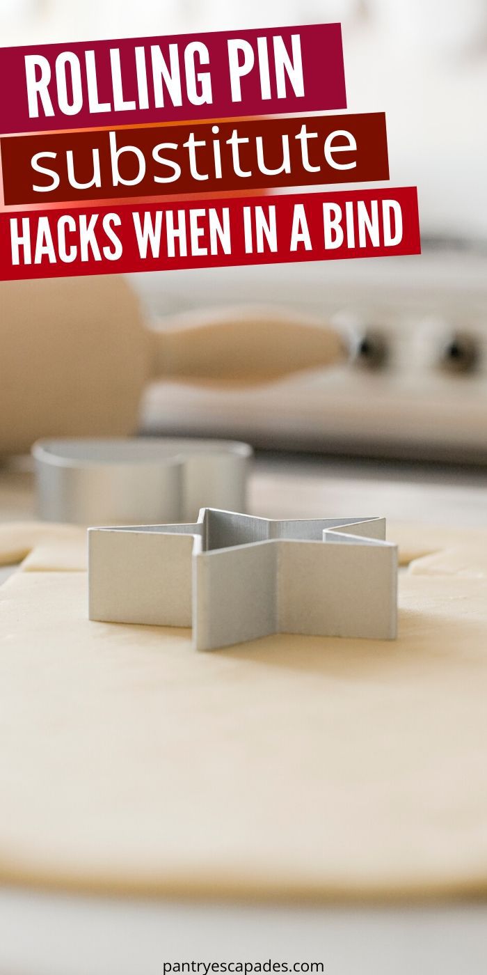11 Rolling Pin Substitute Hacks Tips You Should Know Pantry Escapades