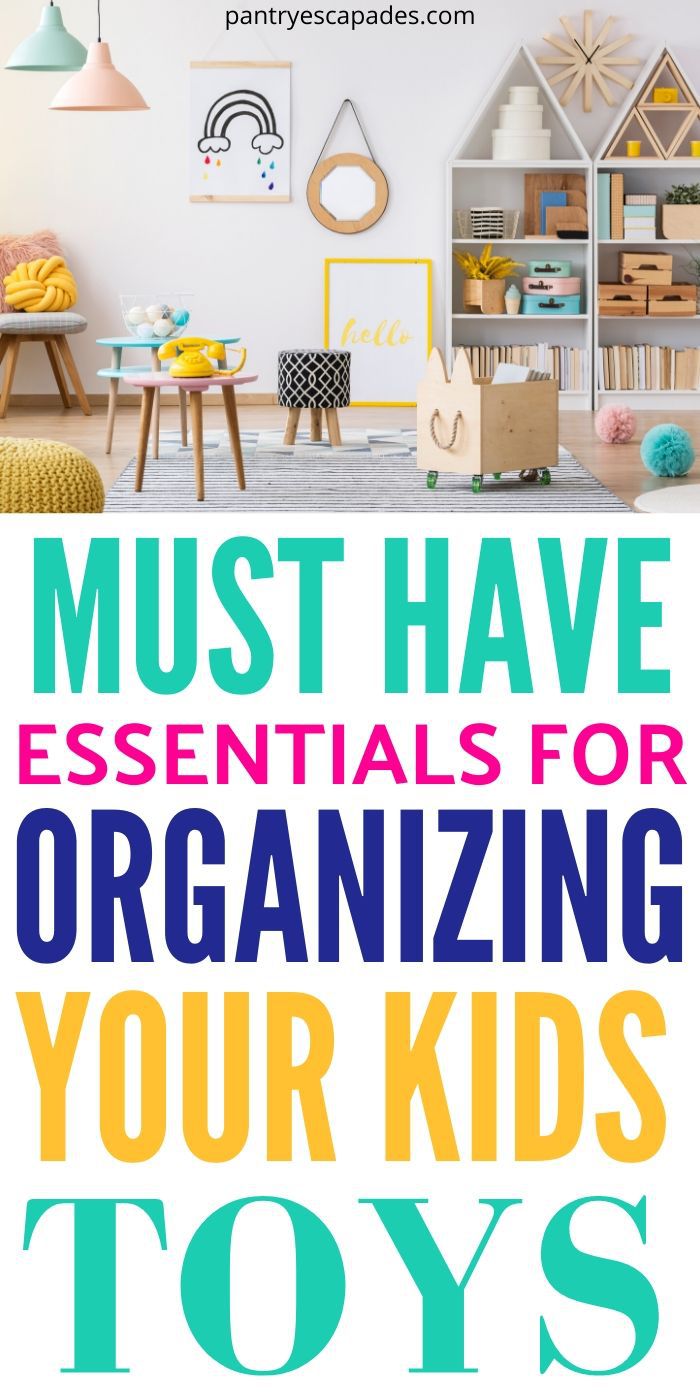 10 Must-Haves for Organizing Your Kids’ Toys - Pantry Escapades